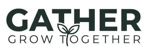 Gather & Grow Together